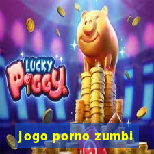 jogo porno zumbi